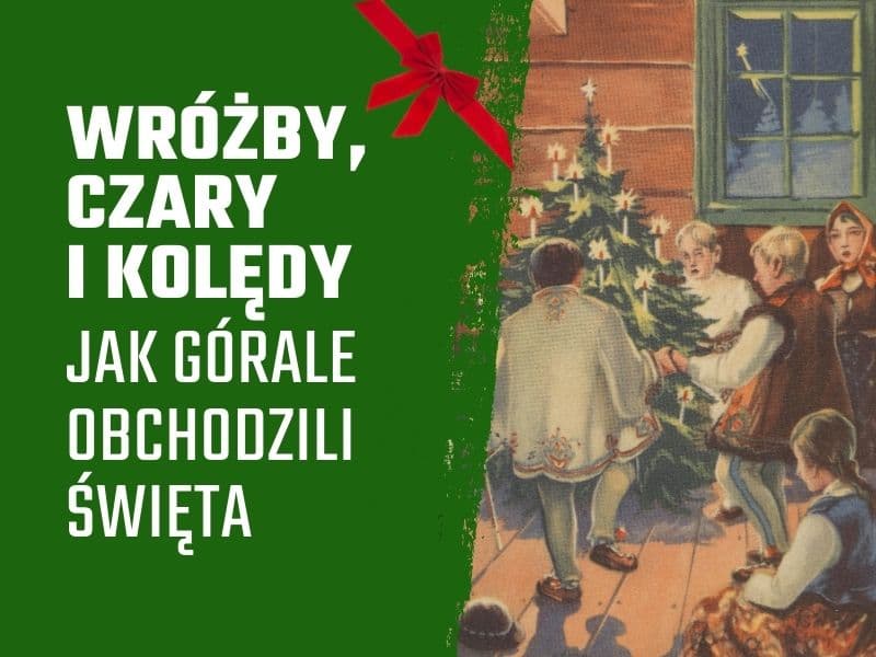 Cover Image for Święta po góralsku - między tradycją a magią